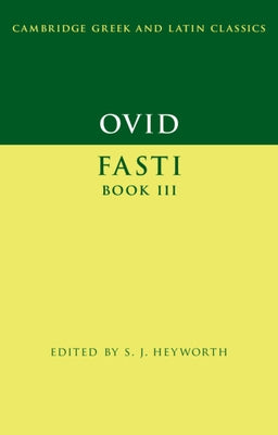 Ovid: Fasti Book 3 by Heyworth, S. J.