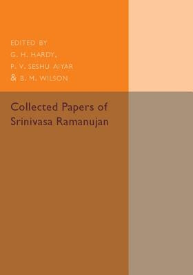 Collected Papers of Srinivasa Ramanujan by Ramanujan, Srinivasa