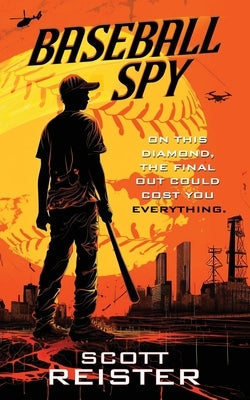 Baseball Spy by Reister, Scott