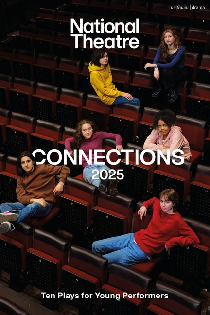 National Theatre Connections 2025: 10 Plays for Young Performers by Metcalf, Alys