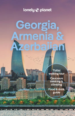 Lonely Planet Georgia, Armenia & Azerbaijan by Masters, Tom