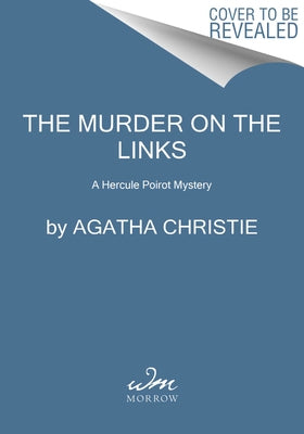 The Murder on the Links: A Hercule Poirot Mystery: The Official Authorized Edition by Christie, Agatha