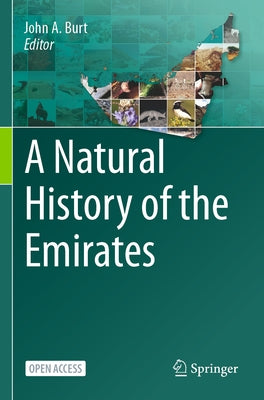 A Natural History of the Emirates by Burt, John A.