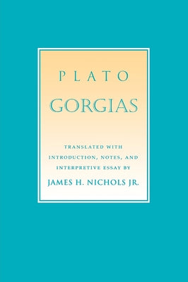 Gorgias: The Transnational Politics of Contemporary Native Culture by Plato