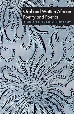 Alt 42: Oral and Written African Poetry and Poetics by Emenyonu, Ernest N.