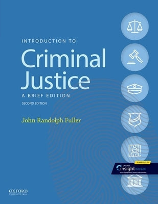 Introduction to Criminal Justice: A Brief Edition by Fuller, John Randolph