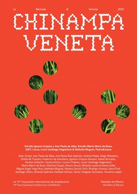 Chinampa Veneta: La Biennale Di Venezia 2025, 19th International Architecture Exhibition, Pavilion of Mexico by de la Paz, Alejandra
