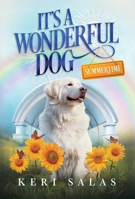 It's a Wonderful Dog - Summertime by Salas, Keri