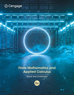 Finite Mathematics and Applied Calculus by Waner, Stefan