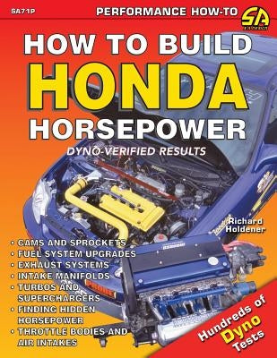 How to Build Honda Horsepower by Holdener, Richard