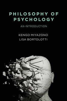 Philosophy of Psychology: An Introduction by Miyazono, Kengo