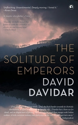 The Solitude Of Emperors by Davidar, David