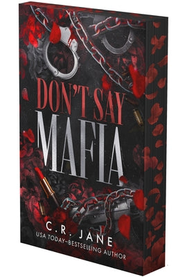 Don't Say Mafia: A Mafia Romance (Deluxe Limited Edition) by Jane, C. R.