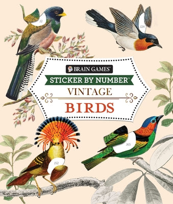 Brain Games - Sticker by Number - Vintage: Birds by Publications International Ltd