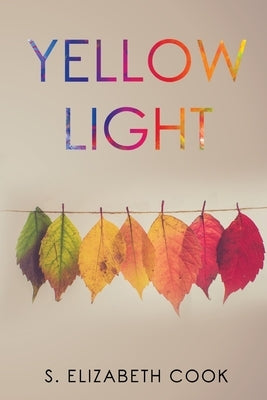 Yellow Light by Cook, S. E.