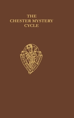 Chester Mystery Cycle 1 Eetss: C 3 C by Lumiansky