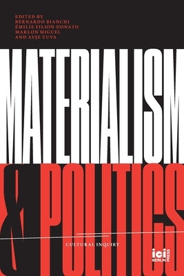 Materialism and Politics by Bianchi, Bernardo