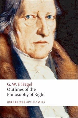 Outlines of the Philosophy of Right by Hegel, G. W. F.