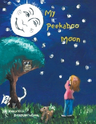 My Peekaboo Moon by Hill, Karen