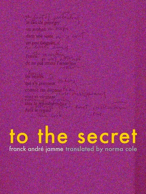 To the Secret by Jamme, Franck Andre