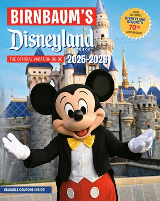 Birnbaum's 2025'2026 Disneyland Resort: The Official Vacation Guide by Birnbaum Guides