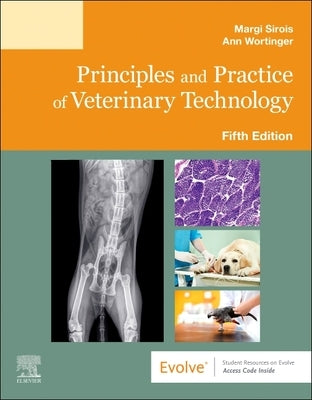 Principles and Practice of Veterinary Technology by Wortinger, Ann