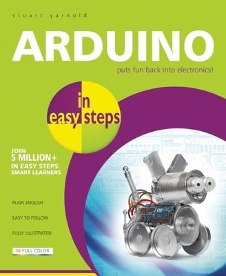 Arduino in Easy Steps by Yarnold, Stuart