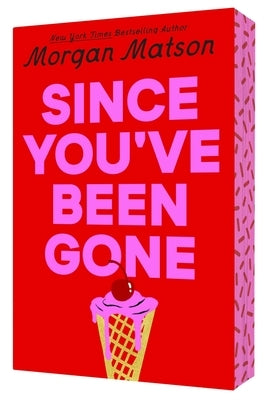 Since You've Been Gone by Matson, Morgan