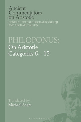 Philoponus: On Aristotle Categories 6-15 by Share, Michael