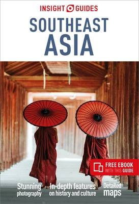 Insight Guides Southeast Asia: Travel Guide with Free eBook by Insight Guides