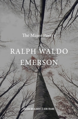 Ralph Waldo Emerson: The Major Poetry by Emerson, Ralph Waldo