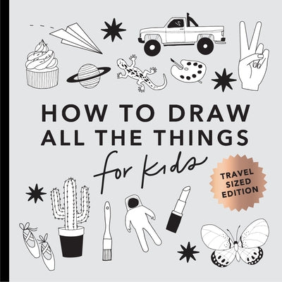 All the Things: How to Draw Books for Kids with Cars, Unicorns, Dragons, Cupcakes, and More (Mini) by Koch, Alli