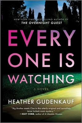 Everyone Is Watching: A Locked-Room Thriller by Gudenkauf, Heather