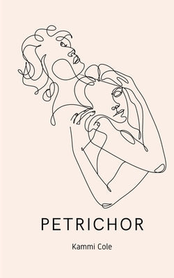 Petrichor by Cole, Kammi