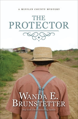 The Protector by Brunstetter, Wanda E.