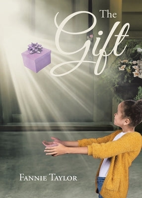 The Gift by Taylor, Fannie