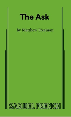 The Ask by Freeman, Matthew