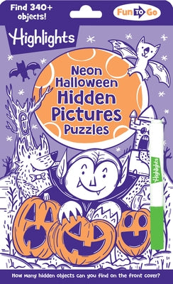 Neon Halloween Hidden Pictures Puzzles: Halloween Puzzle Book for Kids with Neon Hidden Pictures Scenes and Gel Marker, Perfect Halloween Gift and Tra by Highlights