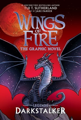 Darkstalker: A Graphic Novel (Wings of Fire: Legends Graphic Novel) by Sutherland, Tui T.