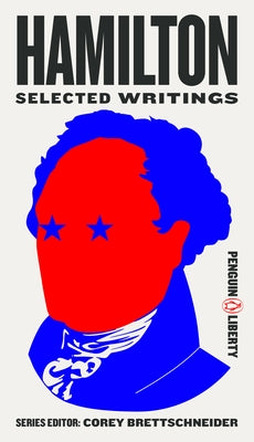 Hamilton: Selected Writings by Brettschneider, Corey