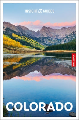 Insight Guides Colorado: Travel Guide with eBook by Insight Guides