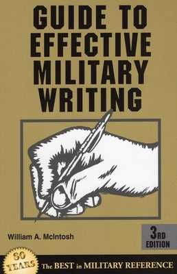 Guide to Effective Military Writing by McIntosh, William a.