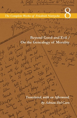 Beyond Good and Evil / On the Genealogy of Morality: Volume 8 by Nietzsche, Friedrich