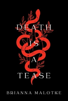 Death Is a Tease by Malotke, Brianna
