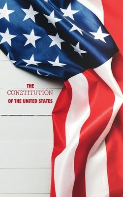 The Constitution of the United States of America: Complete Text with All Amendments by Publishing House, Lexkurion