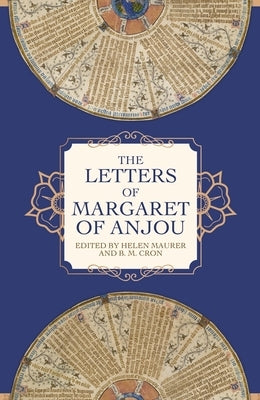 The Letters of Margaret of Anjou by Maurer, Helen E.