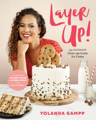 Layer Up!: The Ultimate Glow Up Guide for Cakes by Gampp, Yolanda