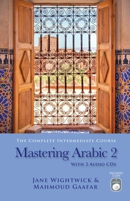 Mastering Arabic 2 [With 2 CDs] by Gaafar, Mahmoud