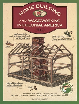 Homebuilding and Woodworking by Wilbur, C. Keith