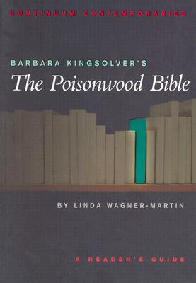 Barbara Kingsolver's the Poisonwood Bible: A Reader's Guide by Wagner-Martin, Linda